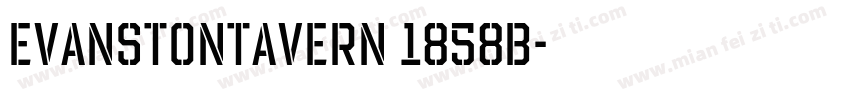 EvanstonTavern 1858B字体转换